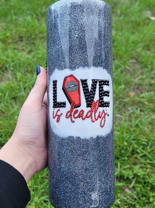 Love is Deadly Tumbler