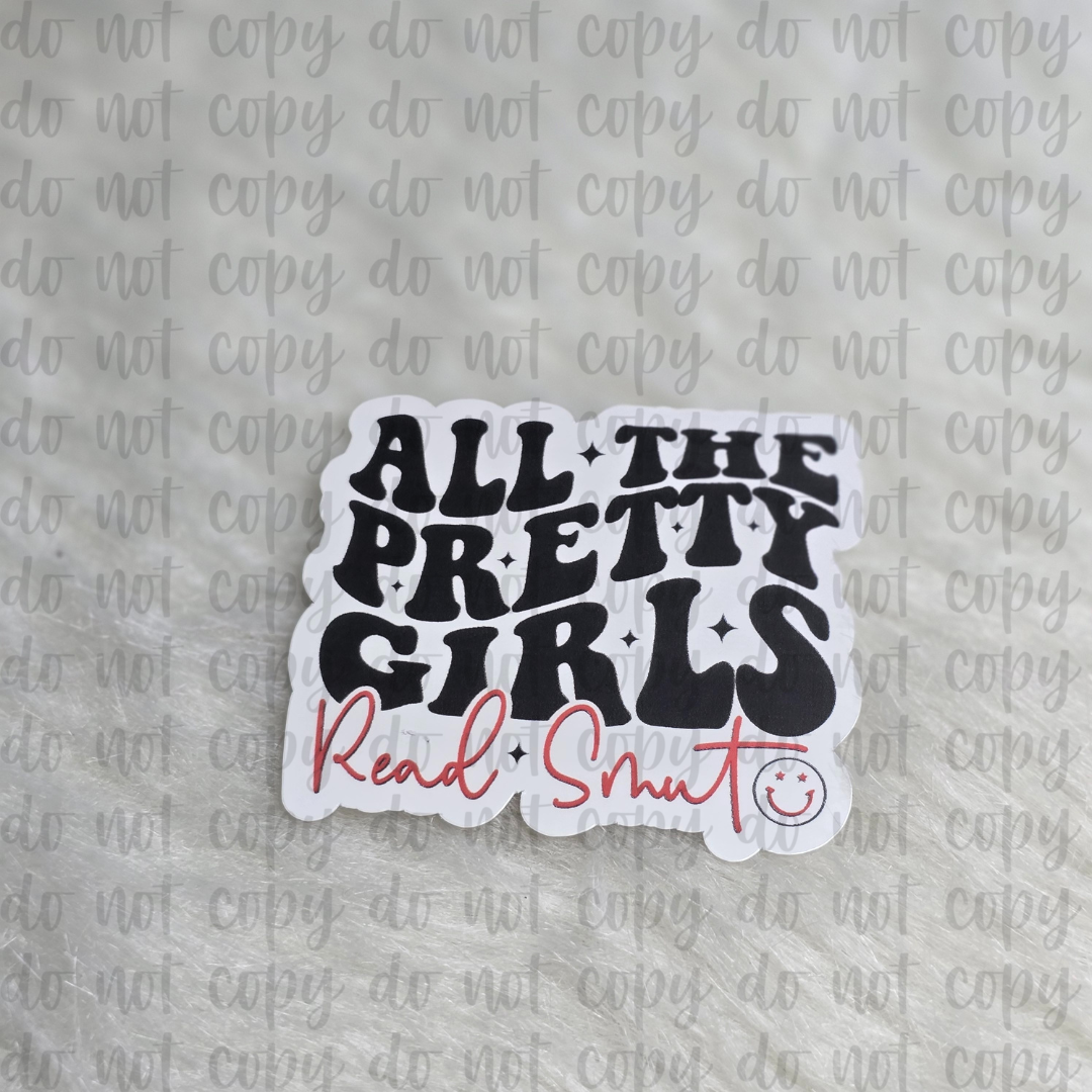 All The Pretty Girls Read Smut Sticker