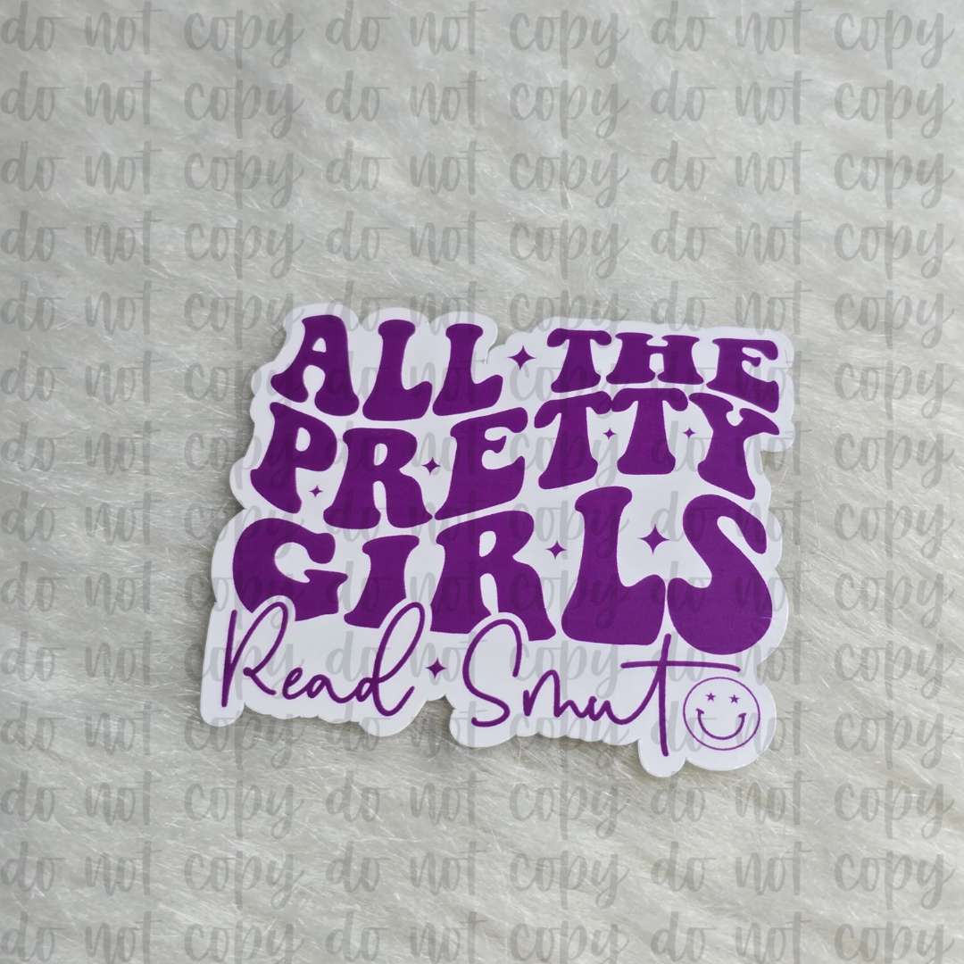 All The Pretty Girls Read Smut Sticker