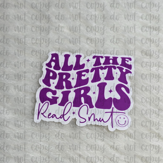 All The Pretty Girls Read Smut Sticker