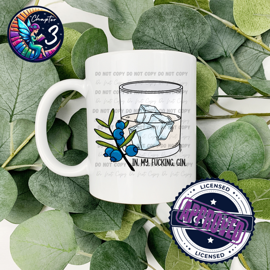 In. My. F*ing. Gin 15oz Mug