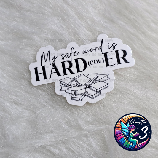 My Safe Word Is HARD(cov)ER Sticker