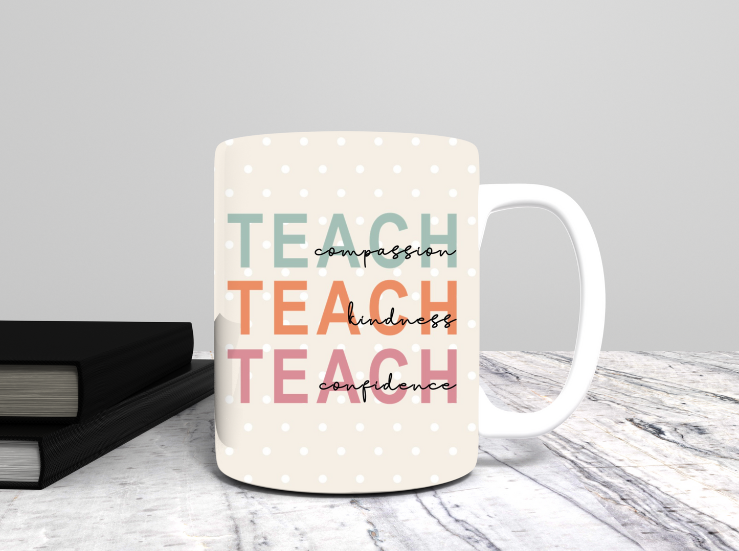 Teach Teach Teach Teacher 15oz Mug