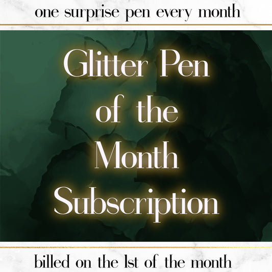 Glitter Pen of the Month - Monthly Subscription