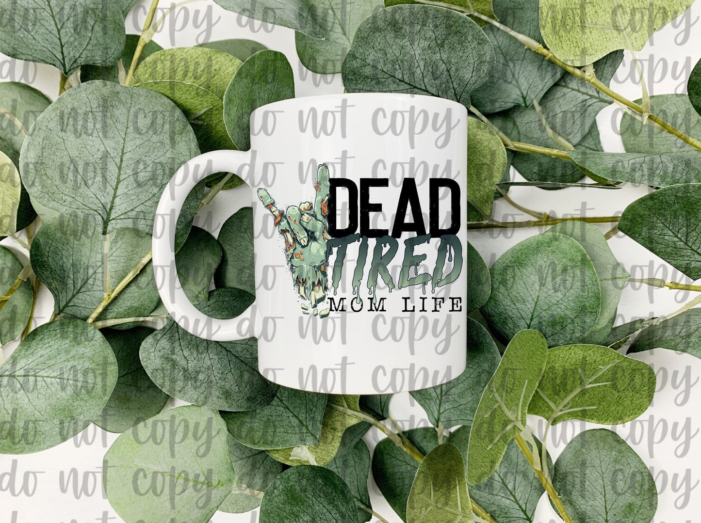 Dead Tired Mom Life 15oz Mug